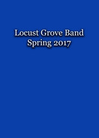 Locust Grove Band Spring 2017