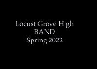 Locust Grove High Band Spring '22