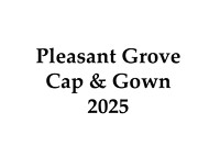 Pleasant Grove Cap & Gown 2025